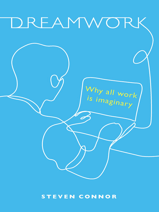 Title details for Dreamwork by Steven Connor - Available